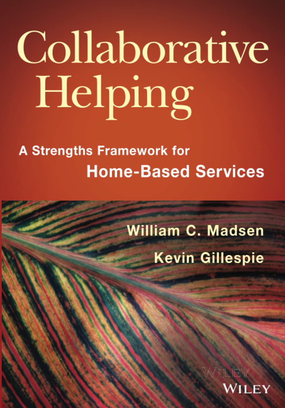 Collaborative Helping: A Strengths Framework For Homebased Services