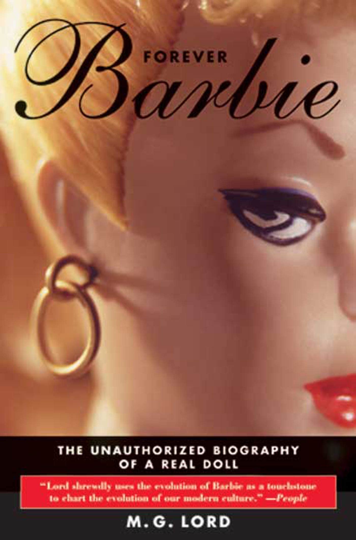 Forever Barbie: The Unauthorized Biography of a Real Doll,Used