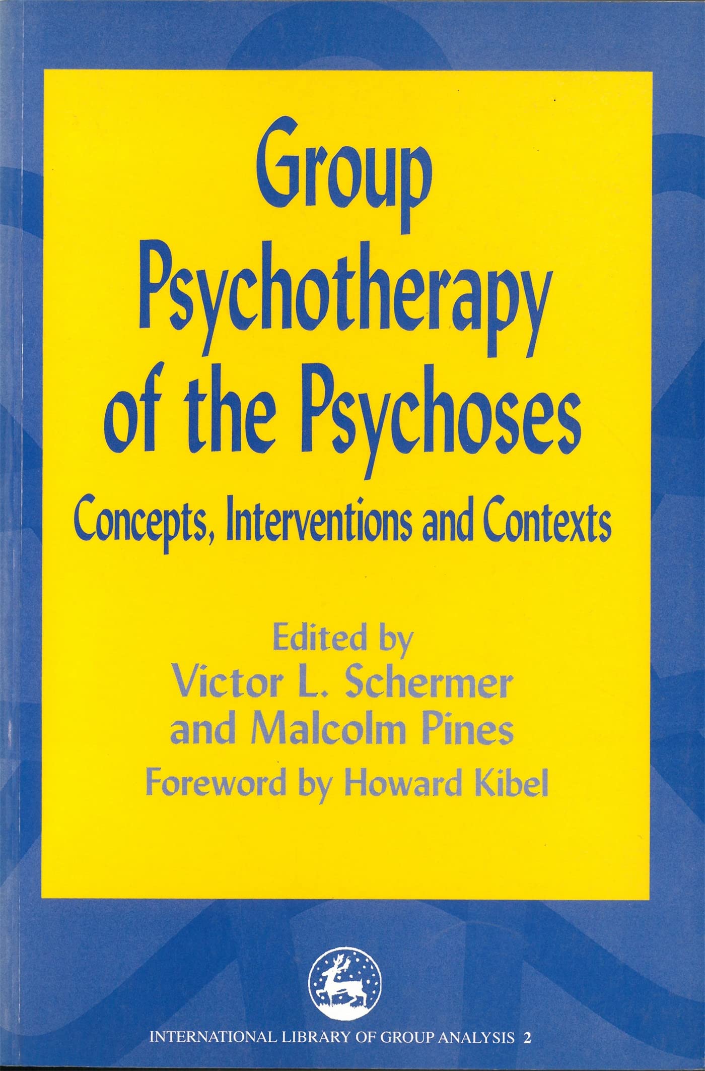 Group Psychotherapy of the Psychoses: Concepts, Interventions and Contexts (International Library of Group Analysis),Used