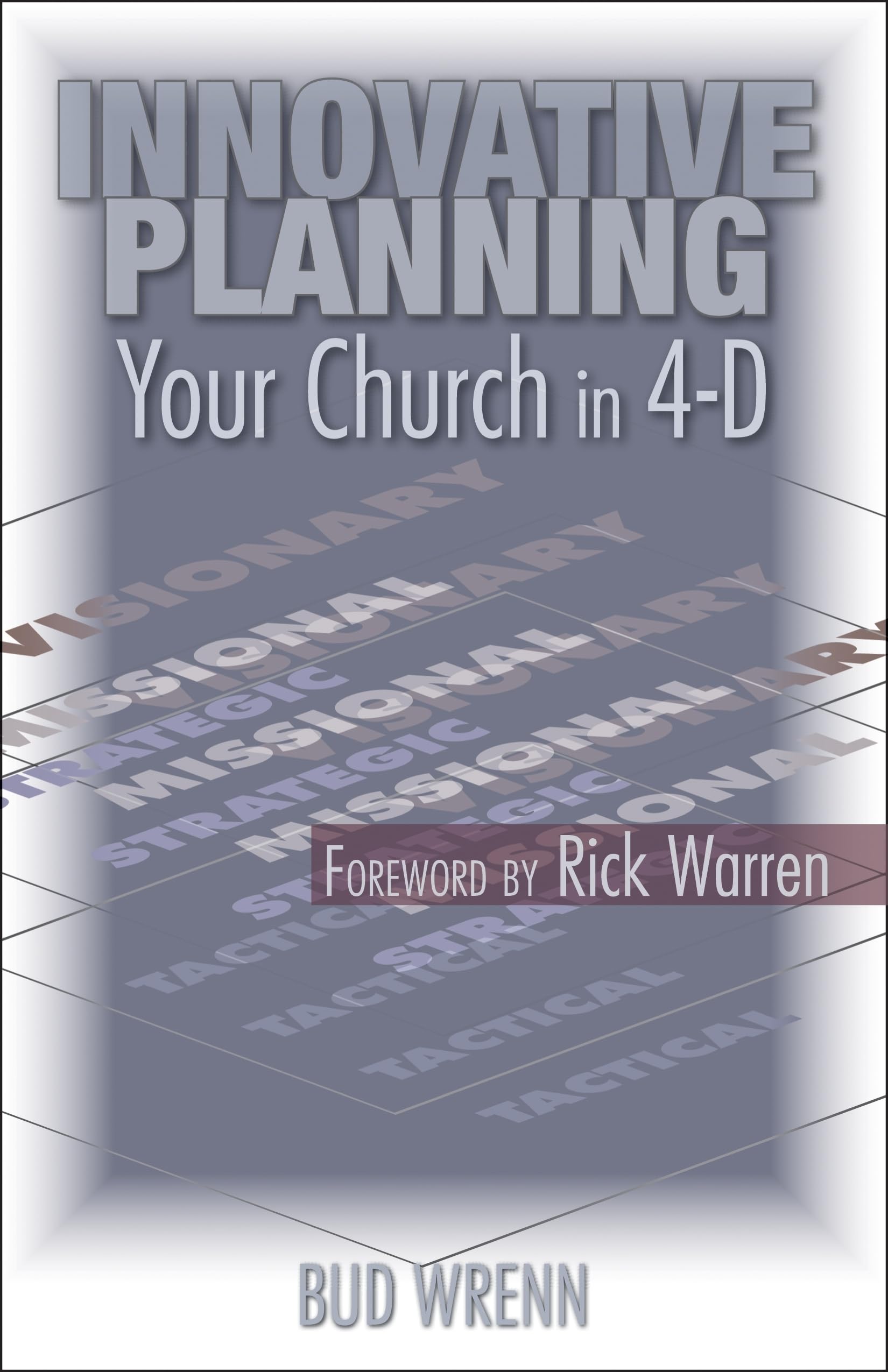 Innovative Planning: Your Church in 4D. (TCP Leadership Series),Used