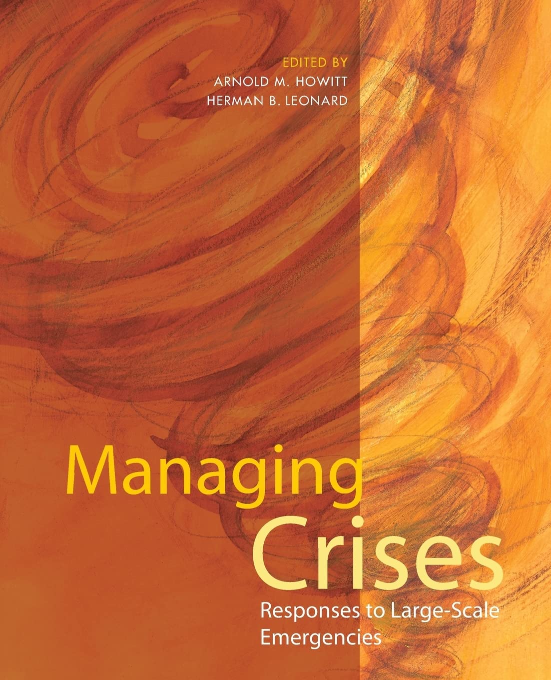 Managing Crises: Responses to LargeScale Emergencies,Used
