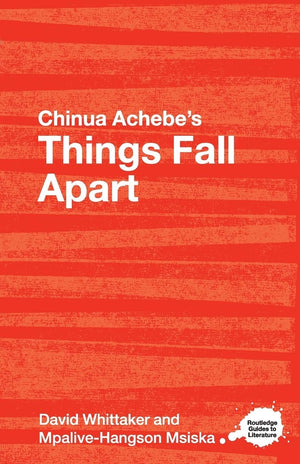 Chinua Achebe'S Things Fall Apart: A Routledge Study Guide (Routledge Guides To Literature)