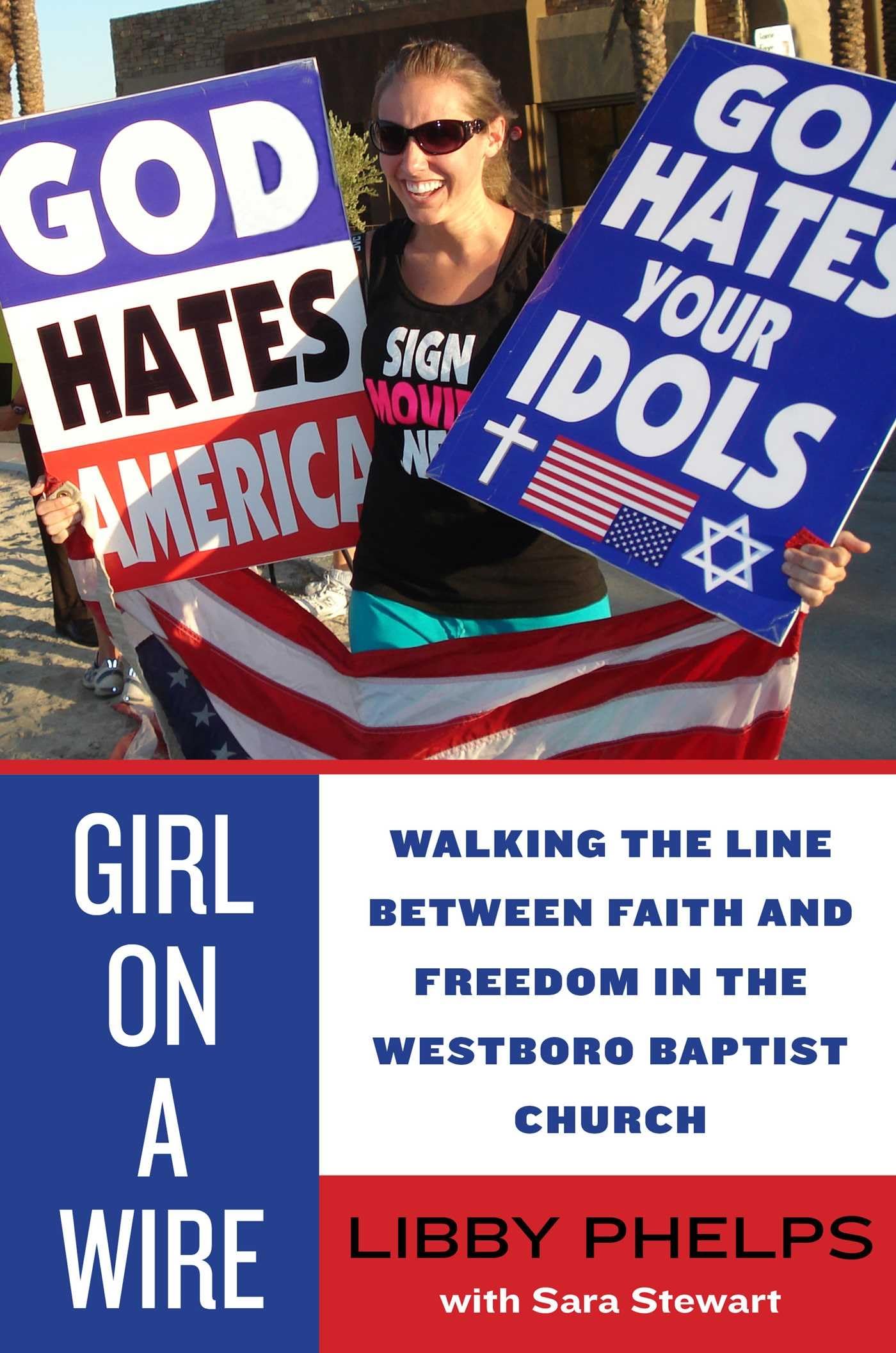 Girl on a Wire: Walking the Line Between Faith and Freedom in the Westboro Baptist Church,Used