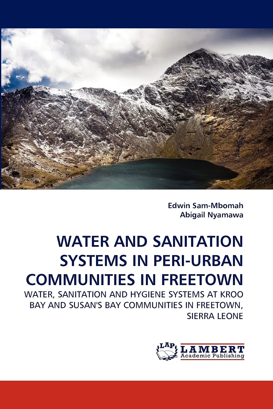 WATER AND SANITATION SYSTEMS IN PERIURBAN COMMUNITIES IN FREETOWN: WATER, SANITATION AND HYGIENE SYSTEMS AT KROO BAY AND SUSAN',Used