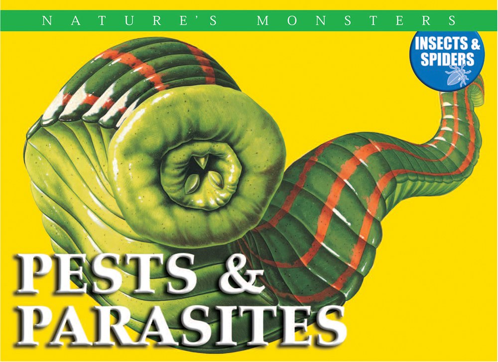 Pests & Parasites (Nawture'S Monsters; Insects & Spiders),New