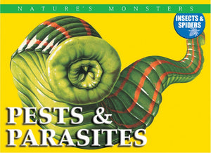 Pests & Parasites (Nawture'S Monsters; Insects & Spiders),New