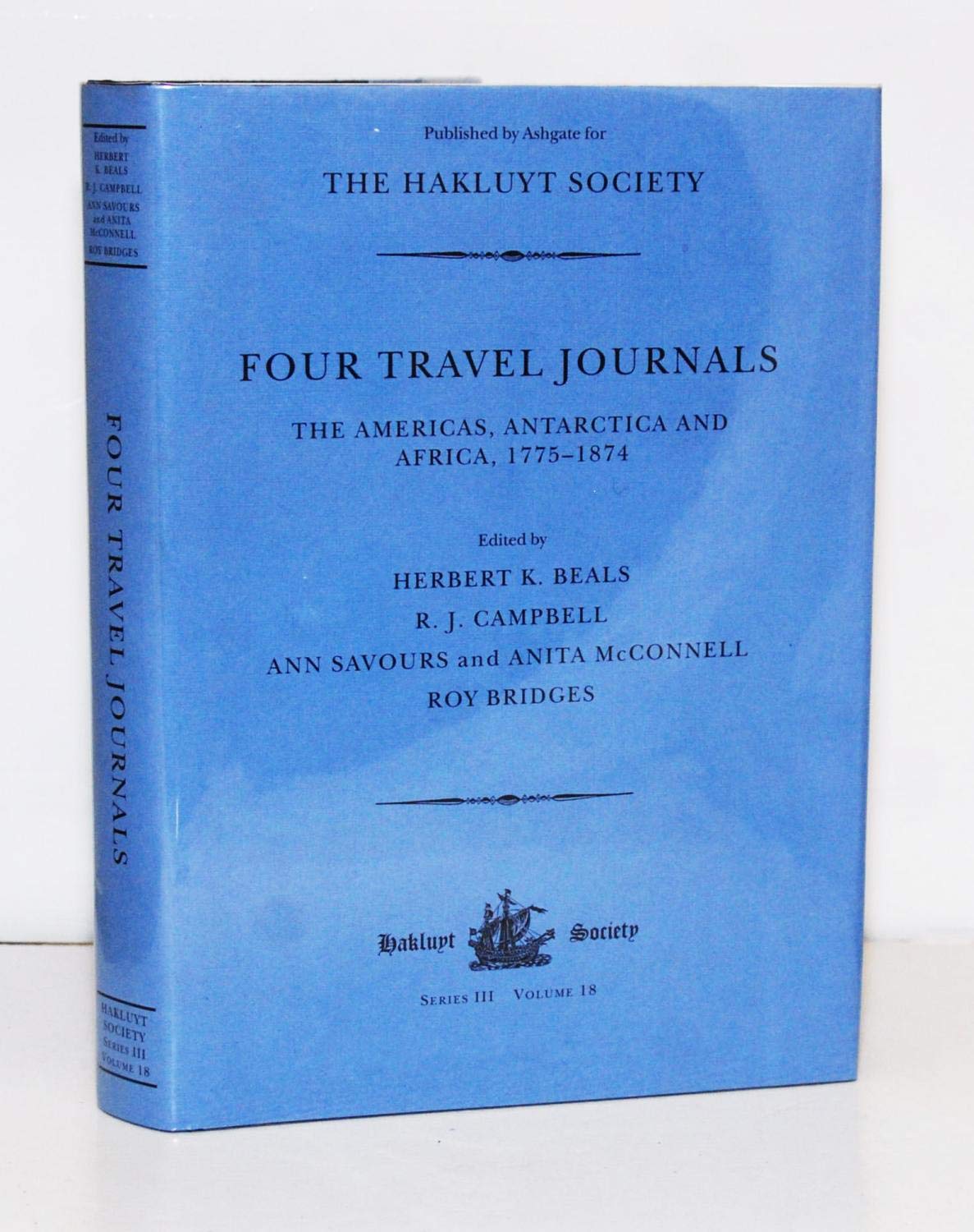 Four Travel Journals / The Americas, Antarctica and Africa / 17751874: The Americas, Antarctica and Africa, 17751874 (Hakluyt ,Used