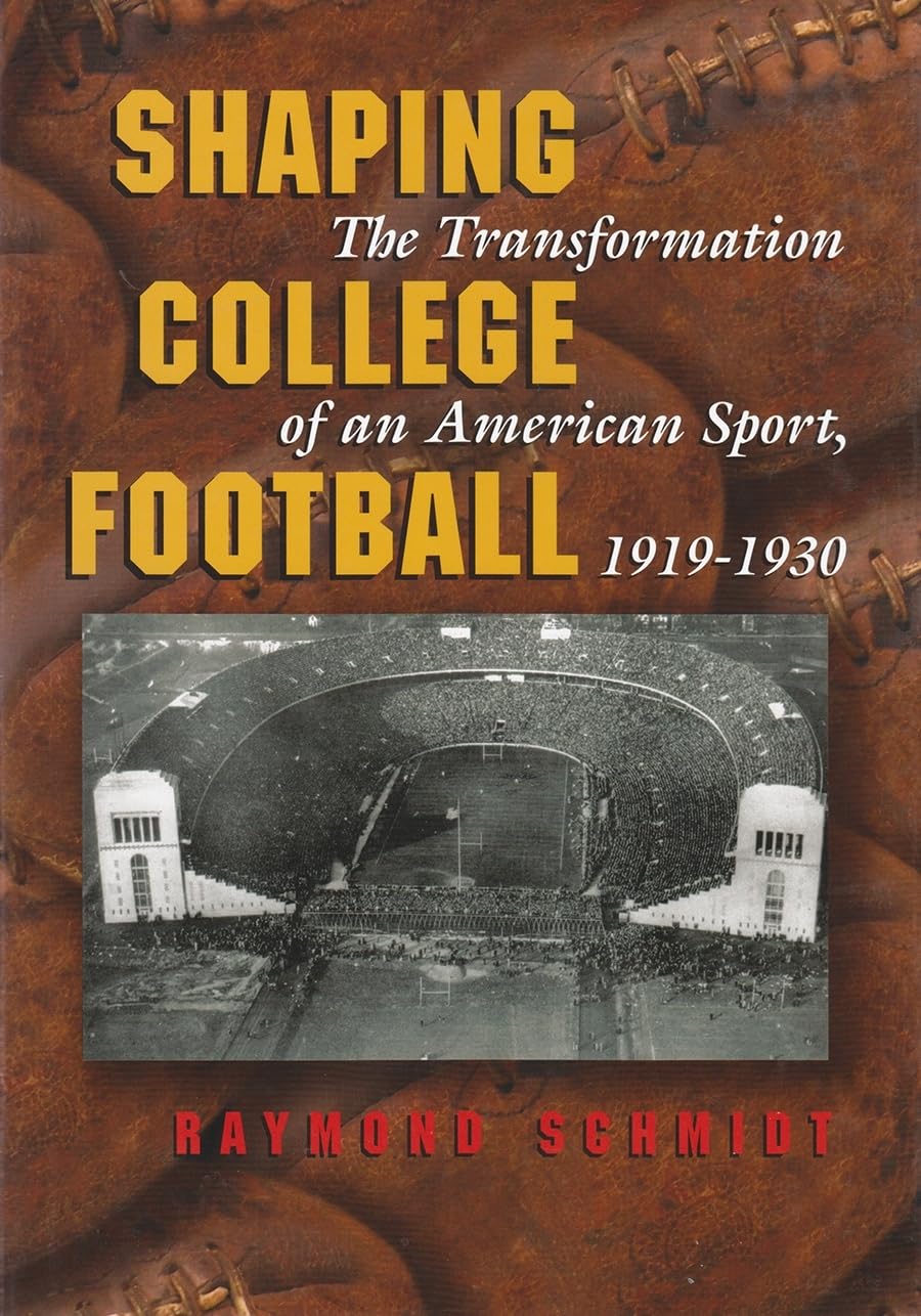 Shaping College Football: The Transformation Of An American Sport, 19191930 (Sports And Entertainment),Used