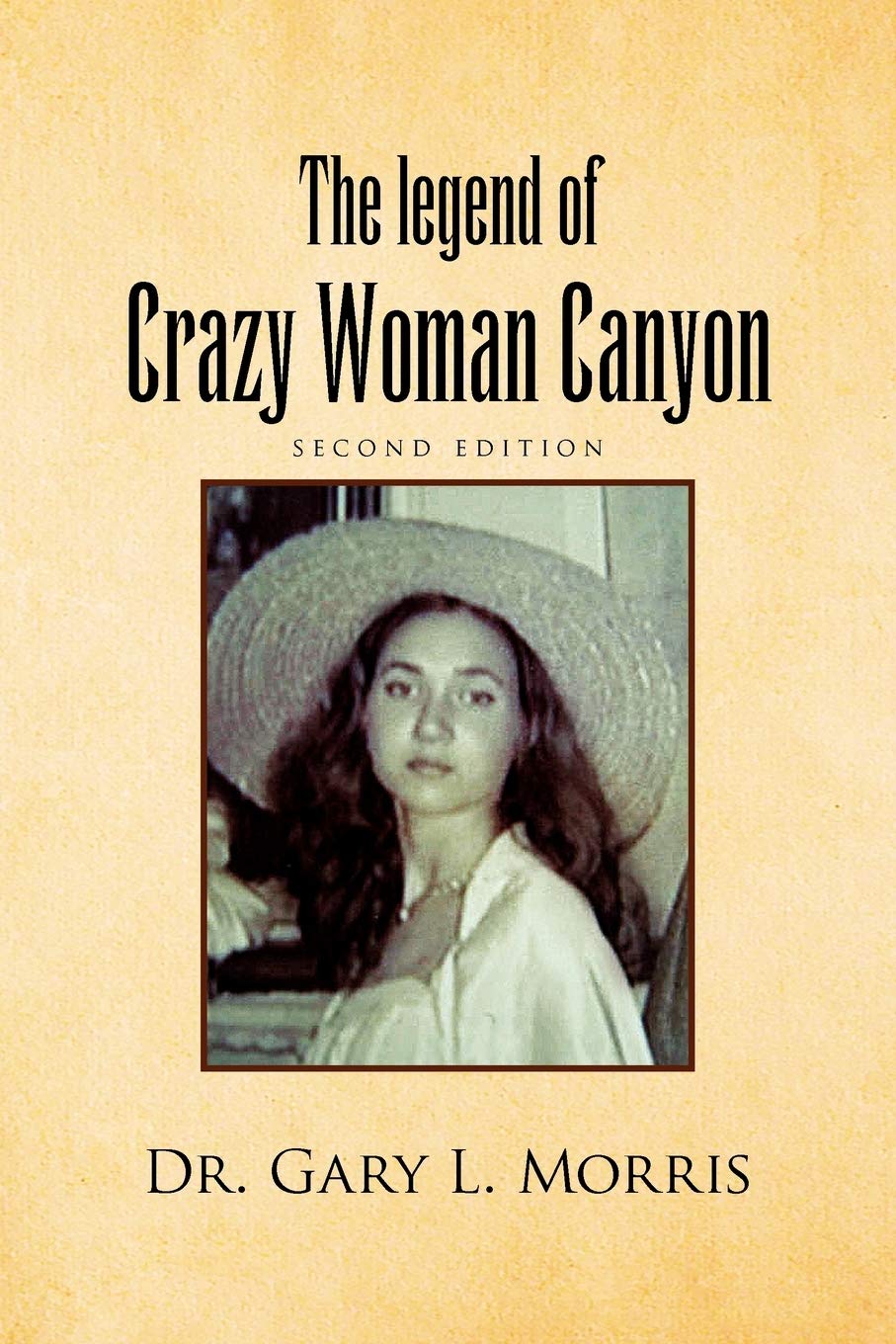 The legend of Crazy Woman Canyon Second Edition: Second edition,Used