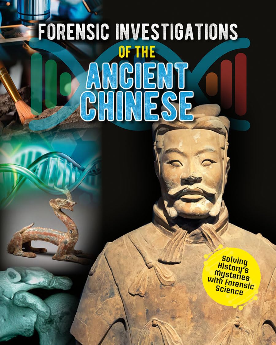 Forensic Investigations of the Ancient Chinese (Forensic Footprints of Ancient Worlds),Used