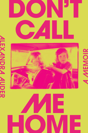 Don t Call Me Home: A Memoir