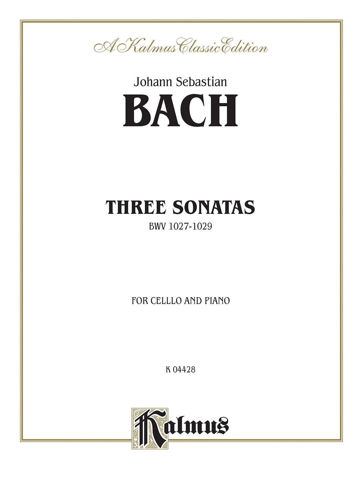 Three Sonatas for Viola da Gamba, BWV 1027-29 (Kalmus Edition)