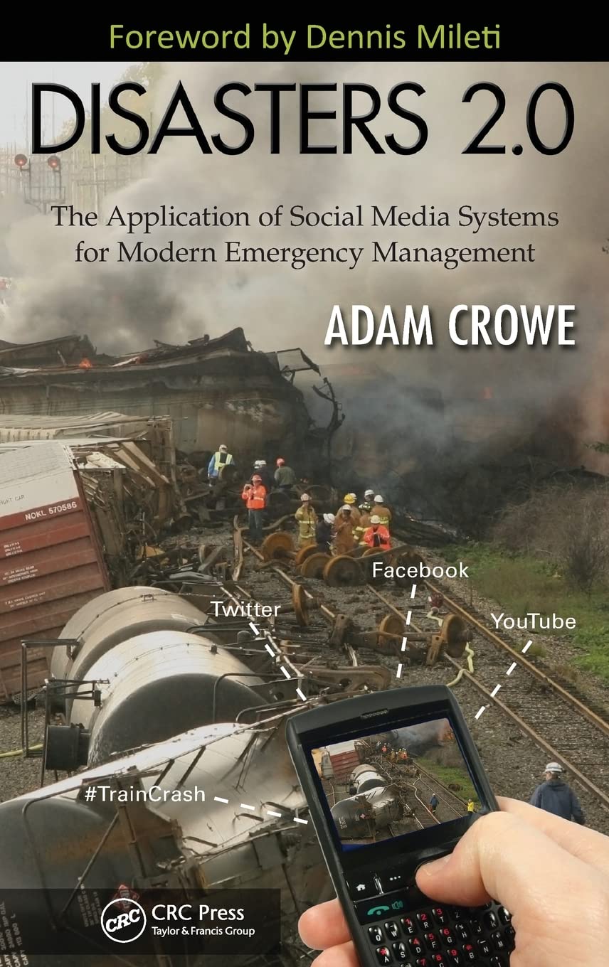 Disasters 2.0: The Application of Social Media Systems for Modern Emergency Management,Used