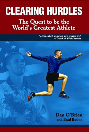 Clearing Hurdles: A Quest to Be the World's Greatest Athlete,Used