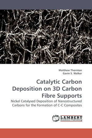 Catalytic Carbon Deposition on 3D Carbon Fibre Supports: Nickel Catalysed Deposition of Nanostructured Carbons for the Formation,Used