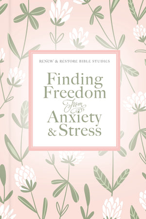 Finding Freedom from Anxiety and Stress (Renew & Restore Bible Studies),Used