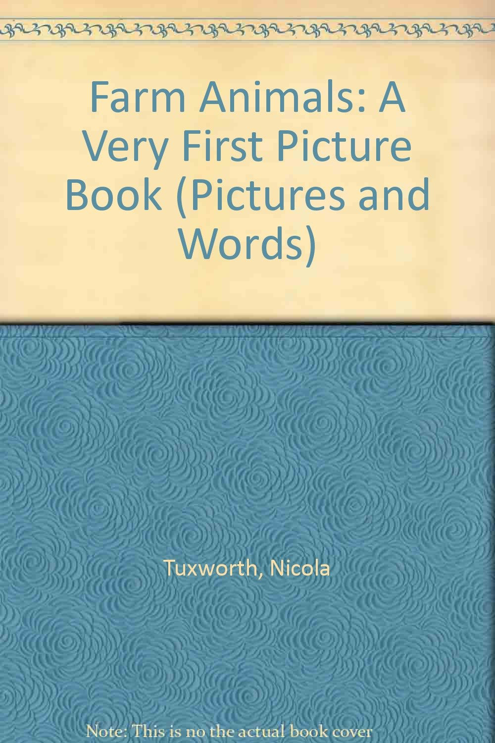 Farm Animals: A Very First Picture Book (Pictures and Words),Used