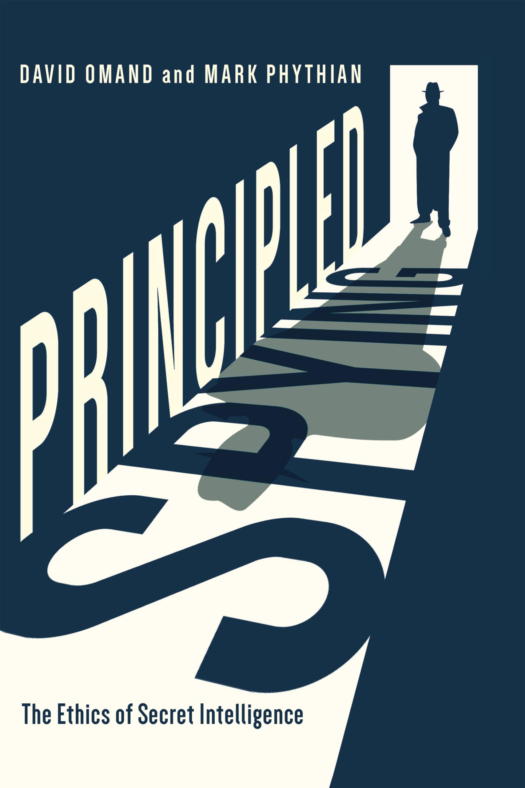 Principled Spying: The Ethics of Secret Intelligence,Used