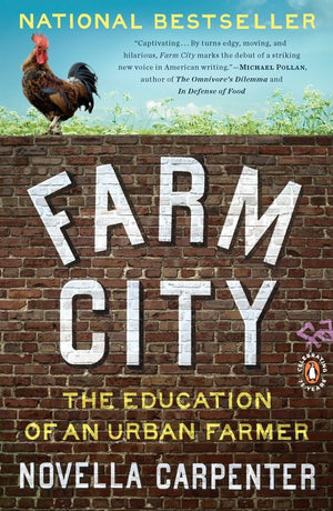 Farm City: The Education Of An Urban Farmer,New