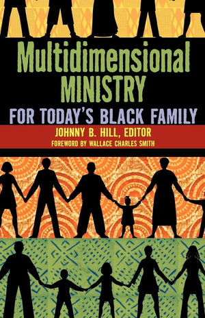 Multidimensional Ministry For Today'S Black Family,Used