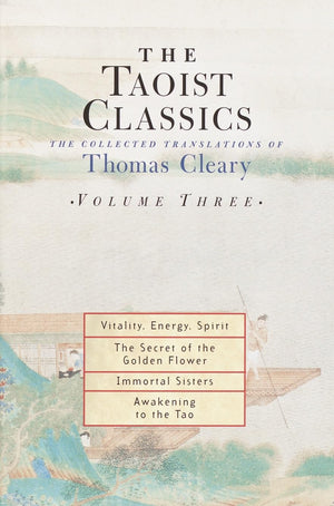 The Taoist Classics: The Collected Translations of Thomas Cleary, Vol. 3,Used