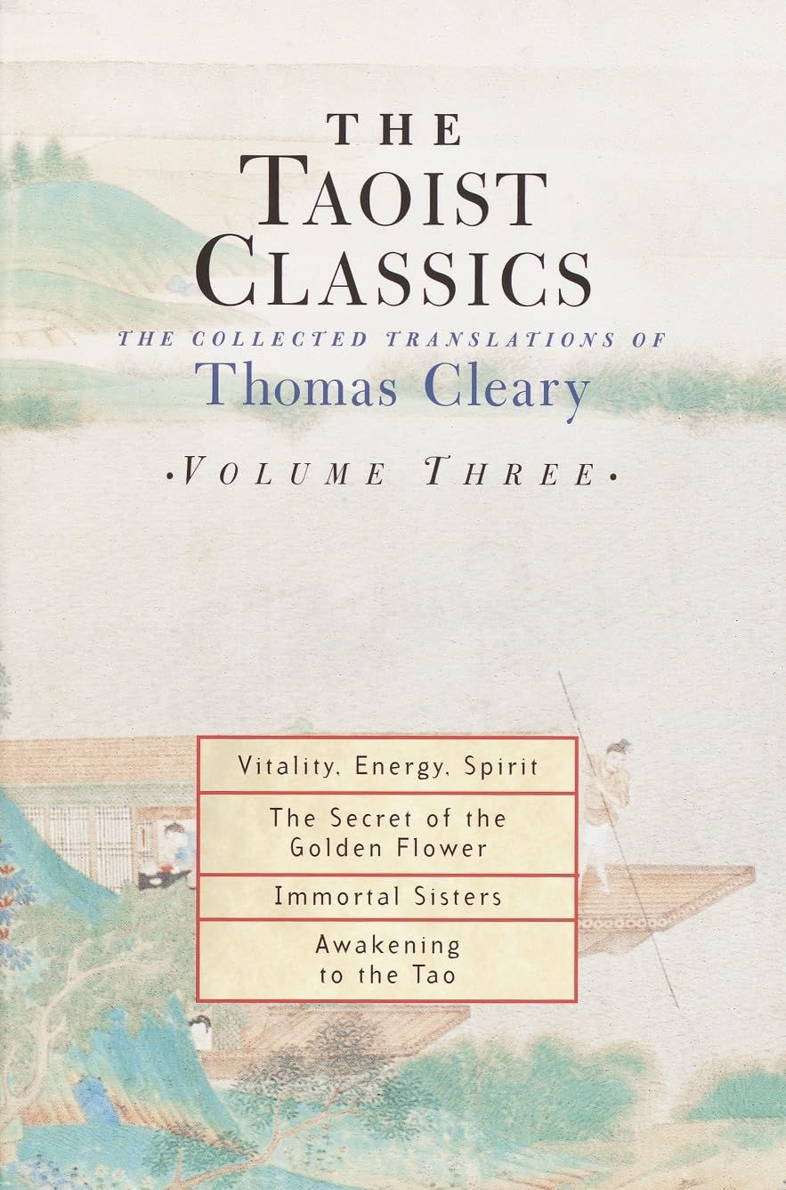 The Taoist Classics: The Collected Translations of Thomas Cleary, Vol. 3,Used