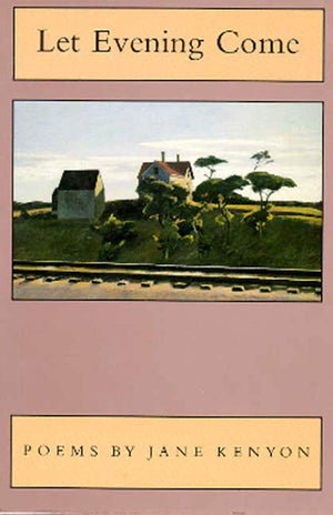 Let Evening Come: Poems
