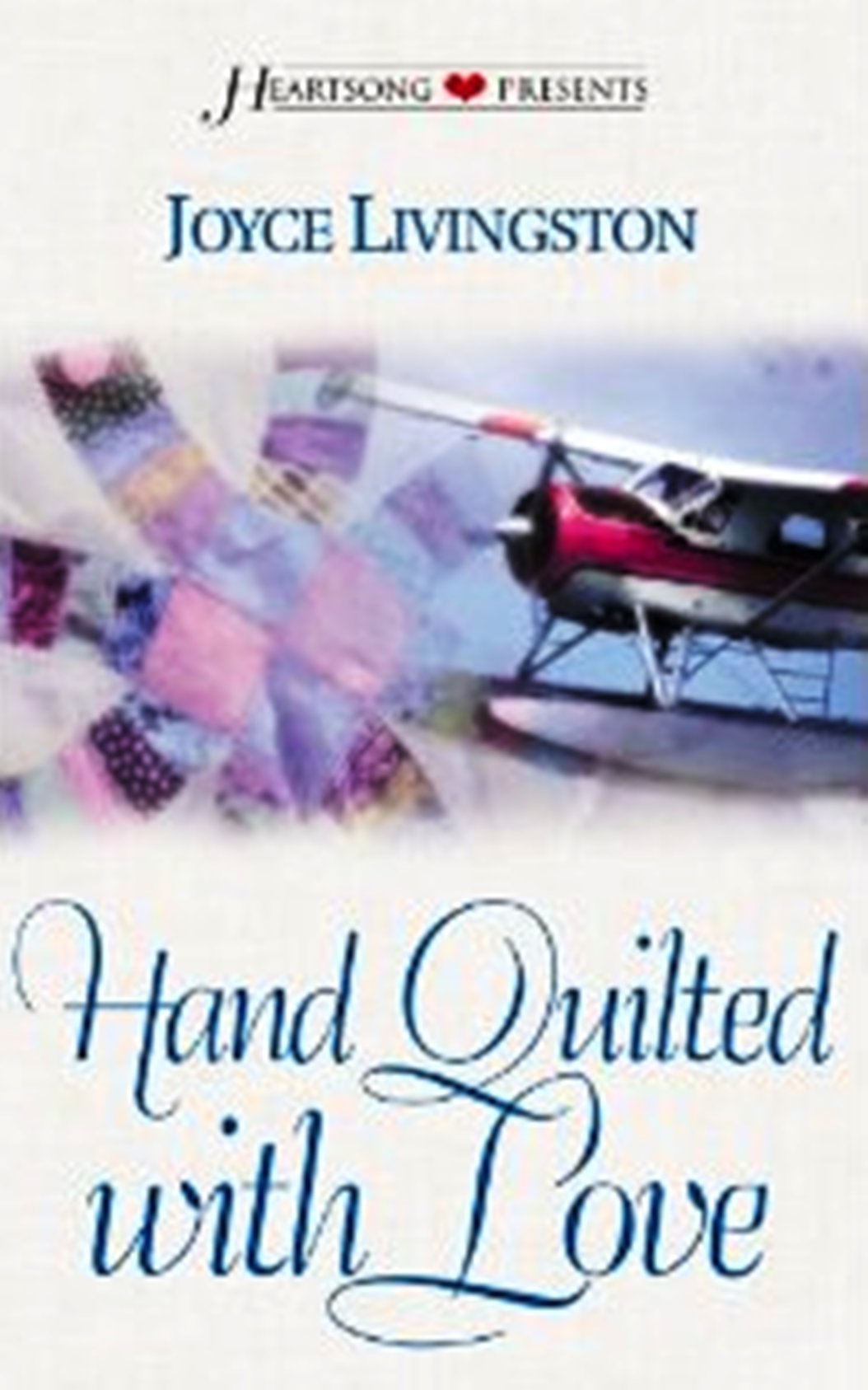 Hand Quilted with Love (Heartsong Presents #482),Used