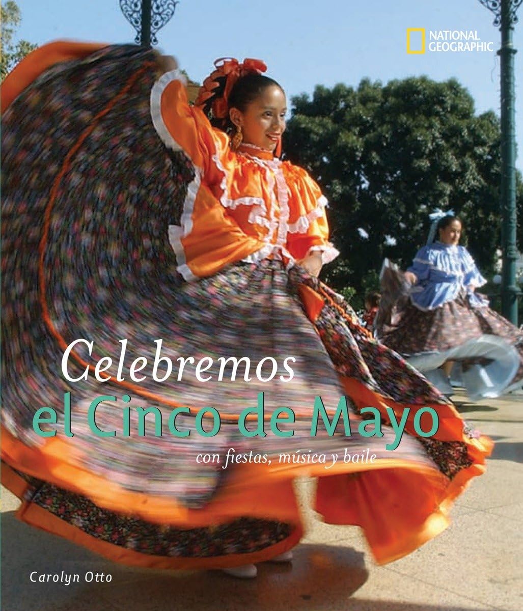 Celebremos el Cinco de Mayo: con fiestas, musica y baile (Holidays Around the World) (Spanish Edition),Used