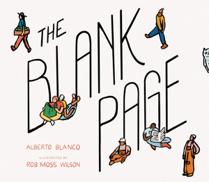 The Blank Page: How a Piece of Paper Connects to Everything,Used