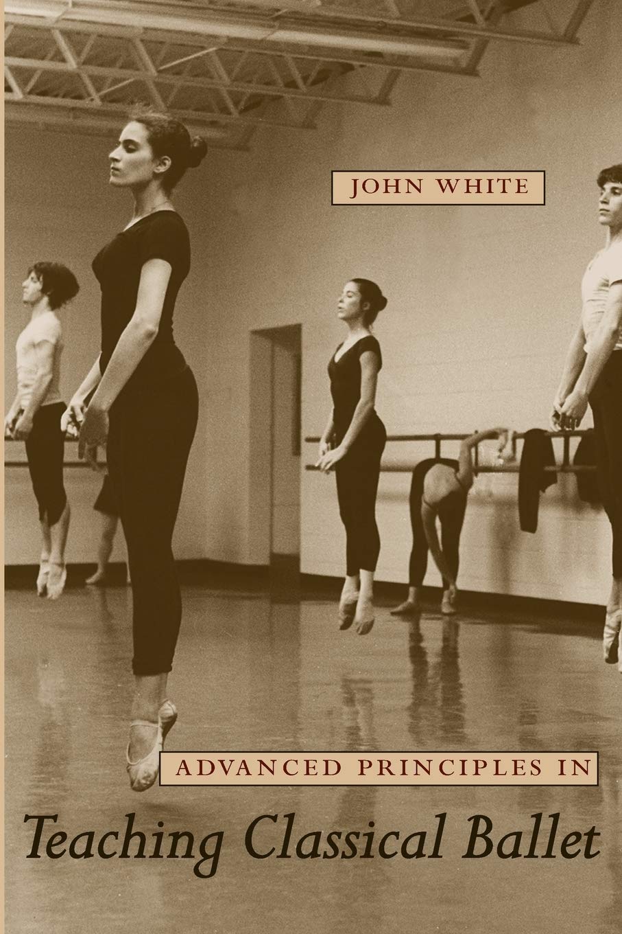 Advanced Principles In Teaching Classical Ballet,Used