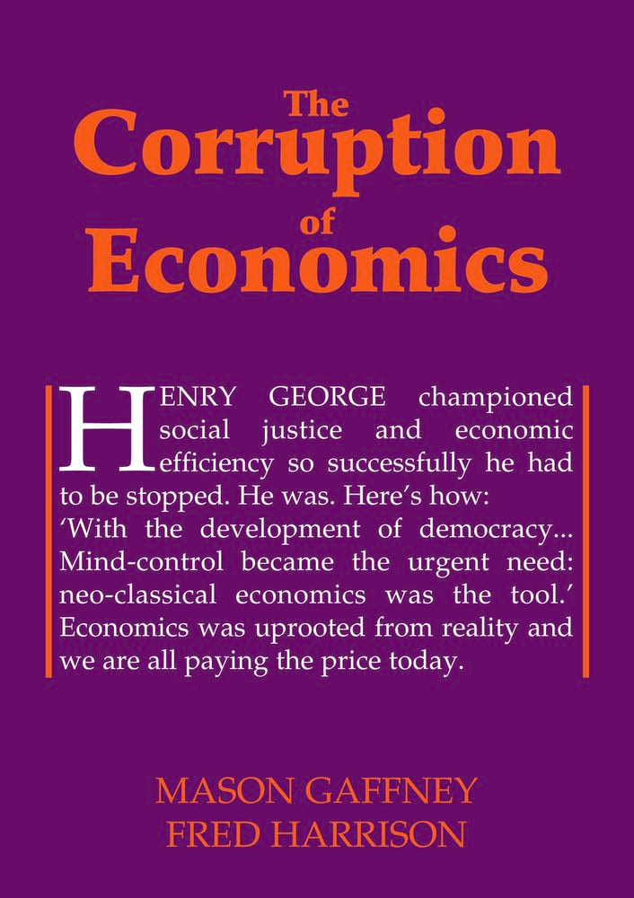 The Corruption of Economics (Georgist Paradigm series),Used