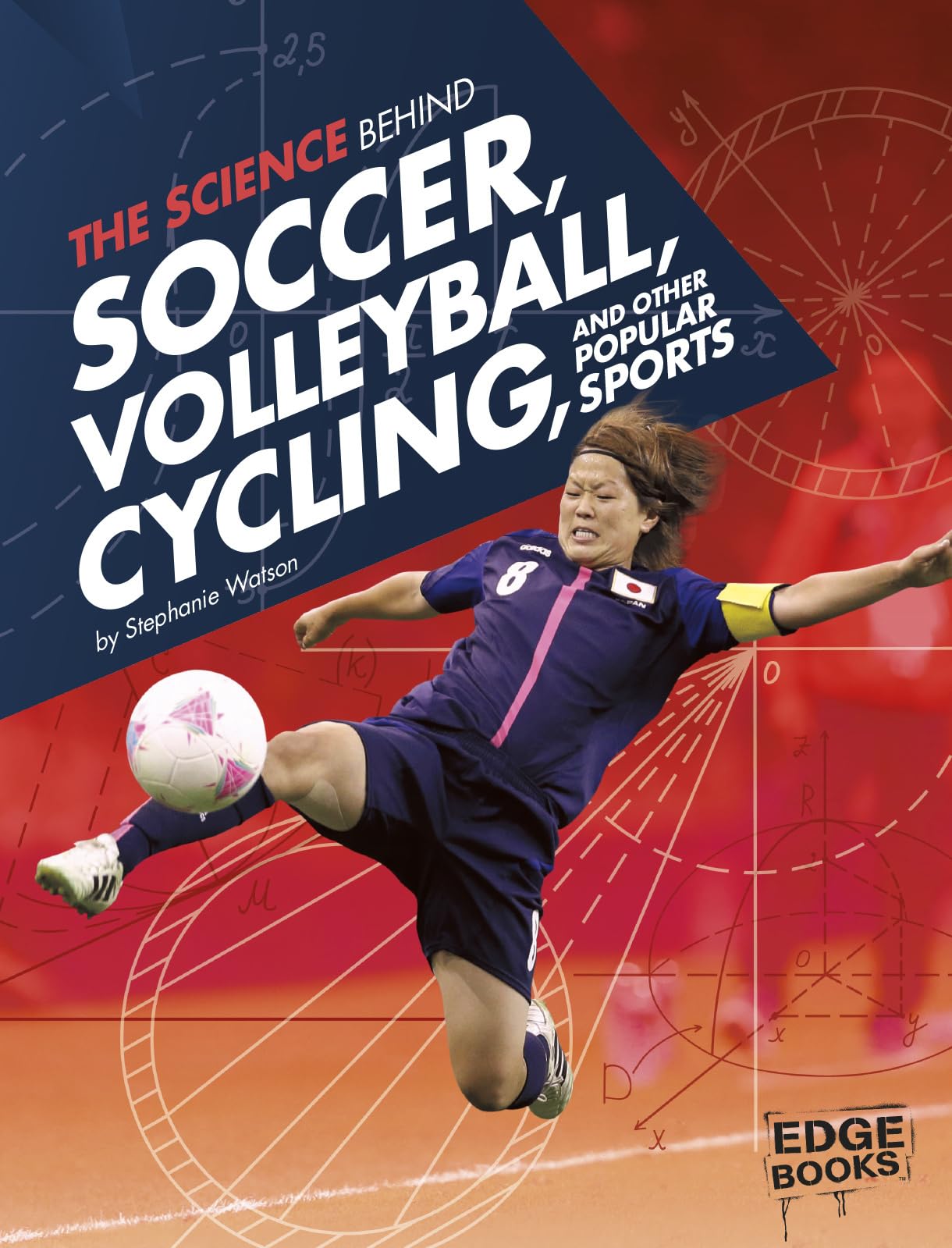 The Science Behind Soccer, Volleyball, Cycling, and Other Popular Sports (Science of the Summer Olympics),Used