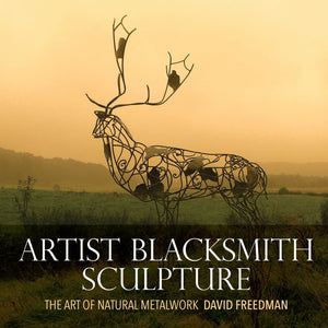 Artist Blacksmith Sculpture: The Art of Natural Metalwork,Used