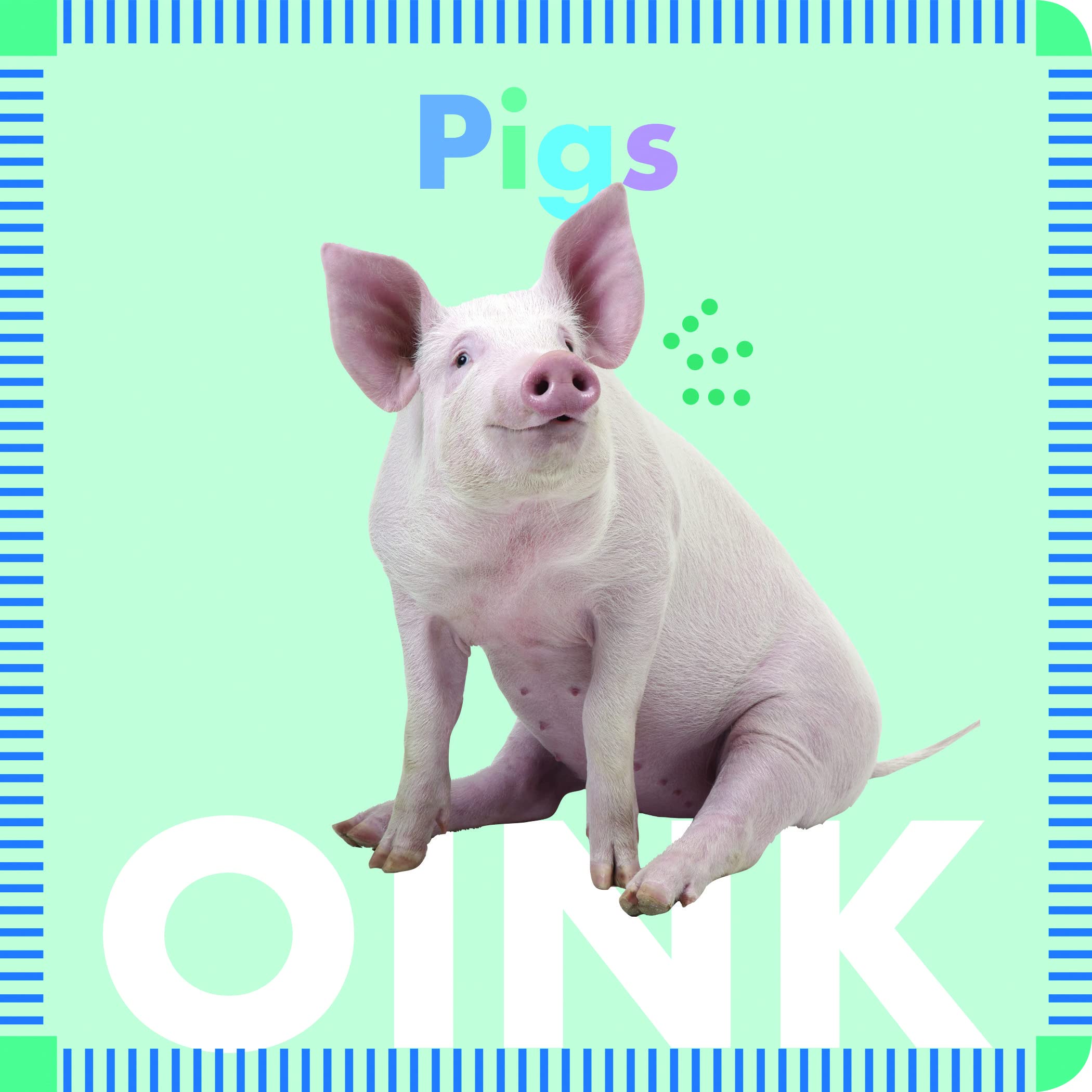 Pigs Oink