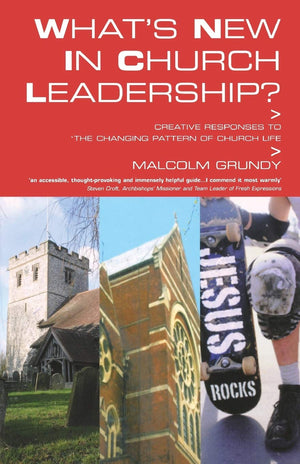 What's New in Church Leadership?: Creative Responses to the Changing Pattern of Church Life,Used