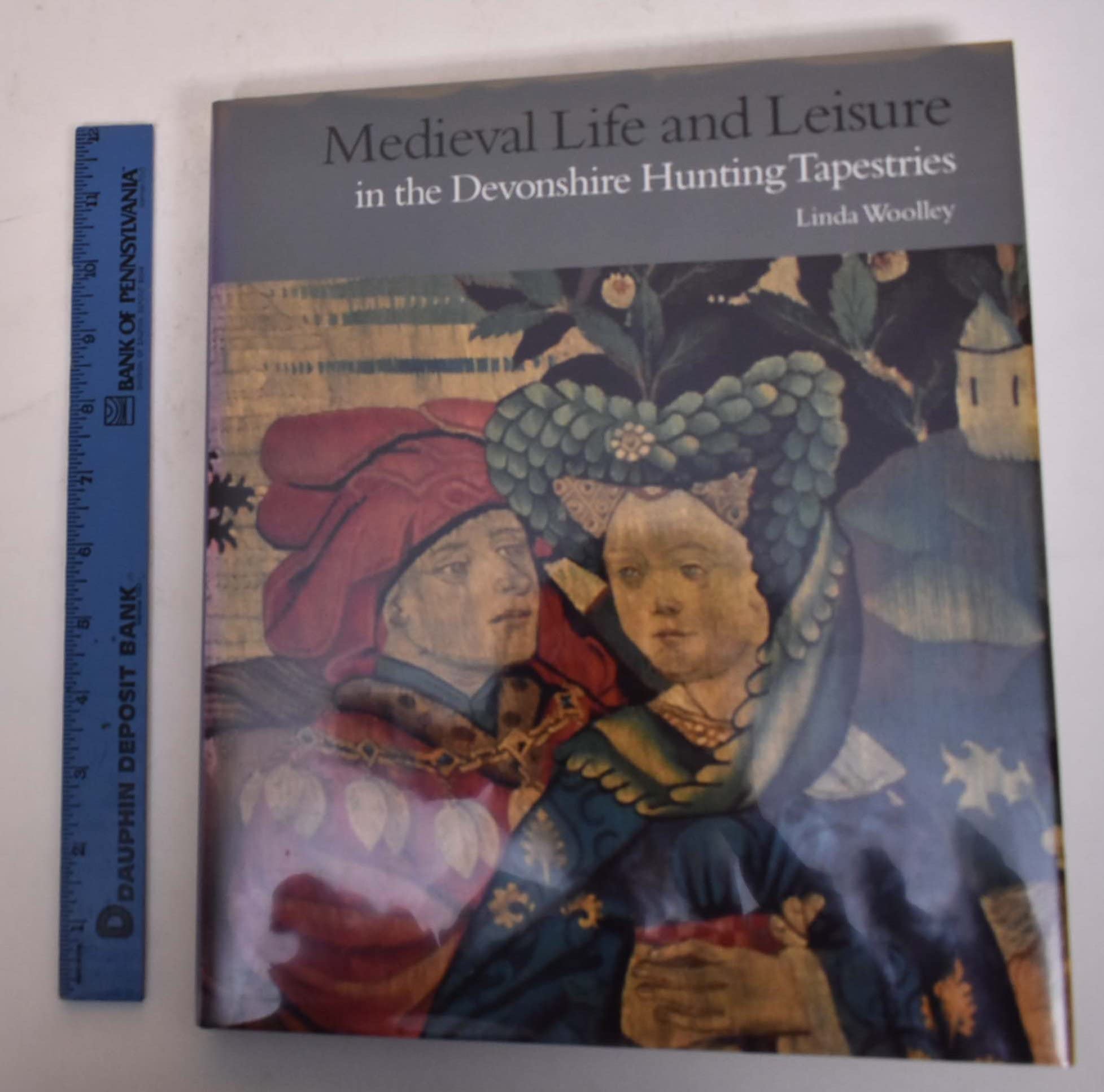 Medieval Life And Leisure In The Devonshire Hunting Tapestries