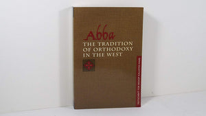 Abba: The Tradition Of Orthodoxy In The West (Festschrift For Bishop Kallistos Of Diokleia),New