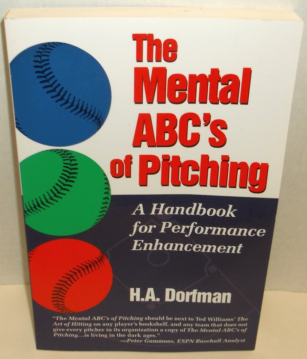 The Mental ABC's of Pitching: A Handbook for Performance Enhancement,Used