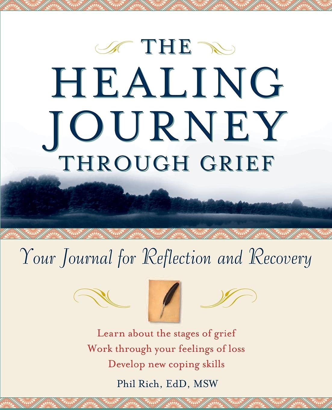 The Healing Journey Through Grief: Your Journal For Reflection And Recovery