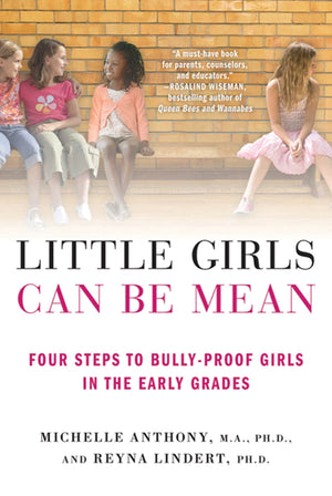 Little Girls Can Be Mean: Four Steps to Bullyproof Girls in the Early Grades,Used