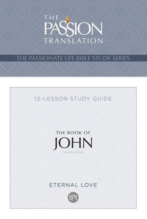 TPT The Book of John: 12Lesson Bible Study Guide (The Passionate Life Bible Study Series),Used