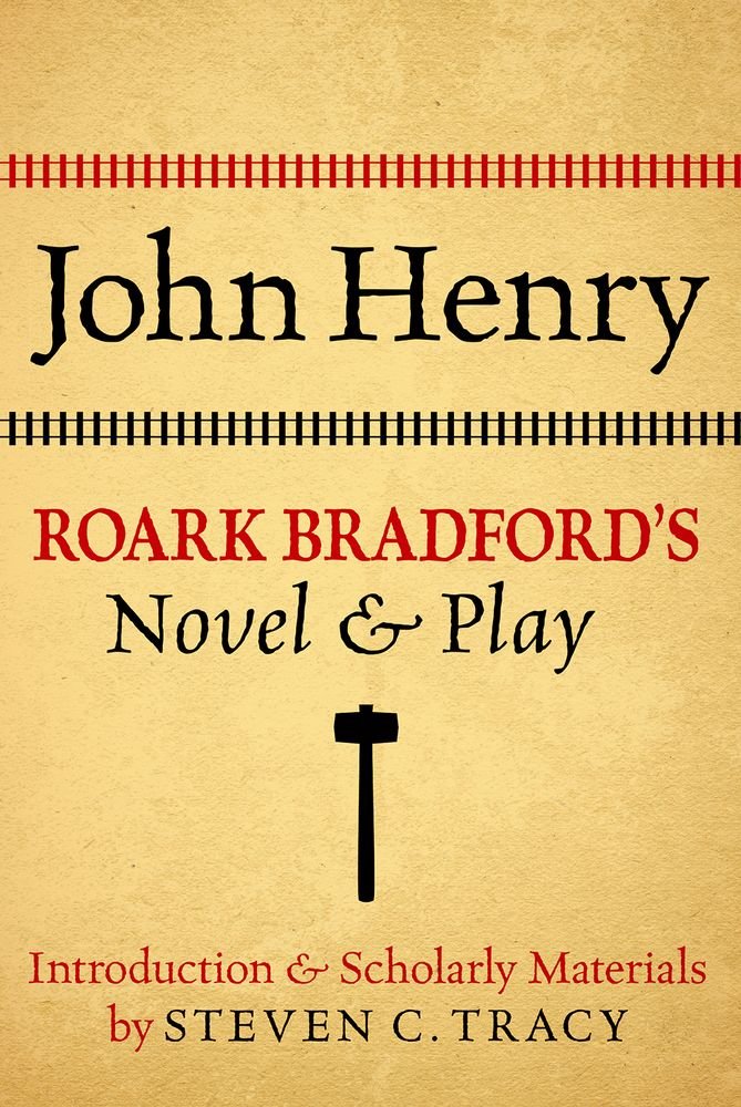 John Henry: Roark Bradford's Novel and Play,Used