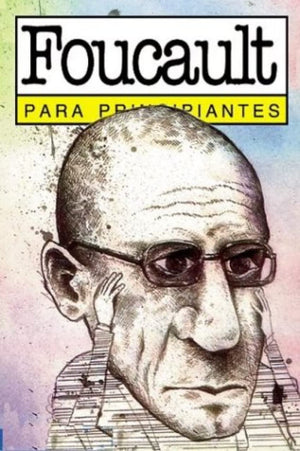 Michel Foucault para principiantes / Michael Foucault for Beginners (Spanish Edition),Used