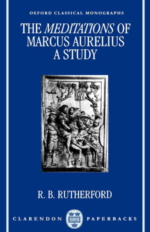 The Meditations of Marcus Aurelius: A Study (Oxford Classical Monographs),Used