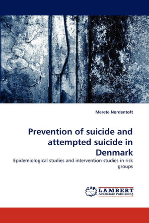 Prevention of suicide and attempted suicide in Denmark: Epidemiological studies and intervention studies in risk groups,Used