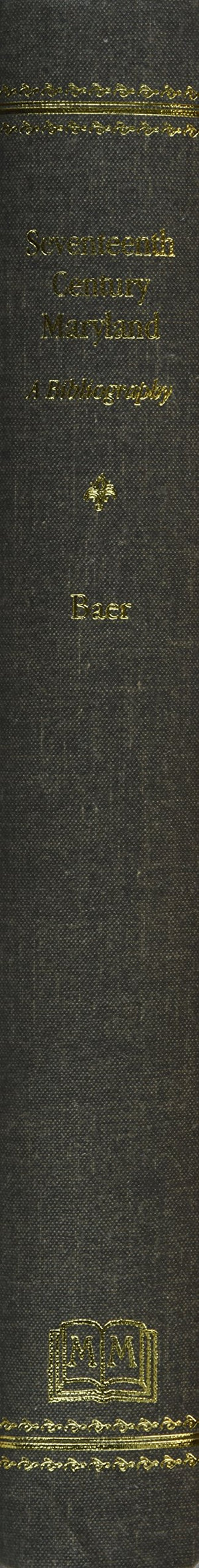 Seventeenth Century Maryland: A Bibliography,Used