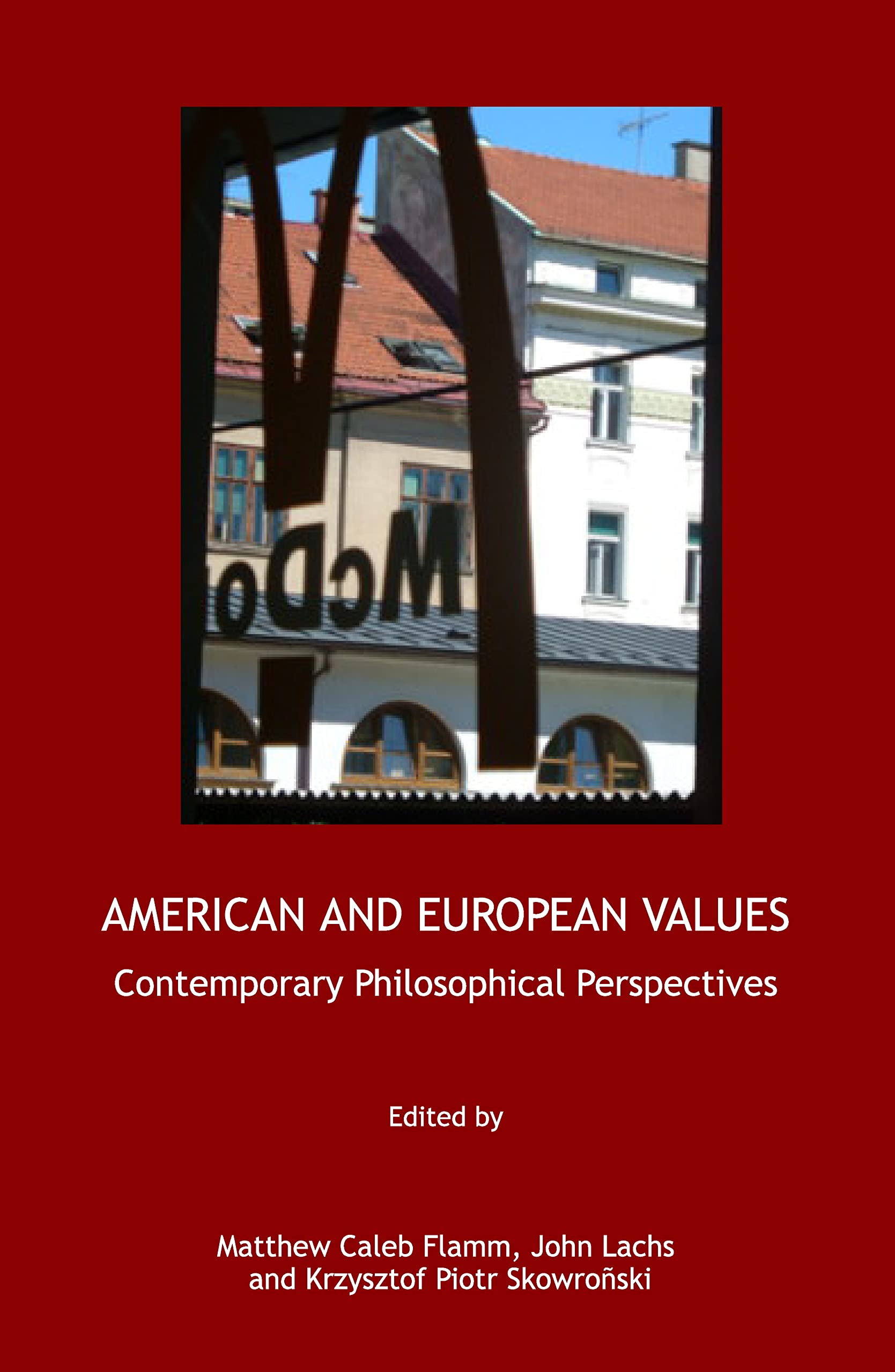 American And European Values: Contemporary Philosophical Perspectives,Used