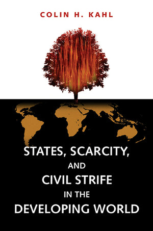 States, Scarcity, And Civil Strife In The Developing World,New