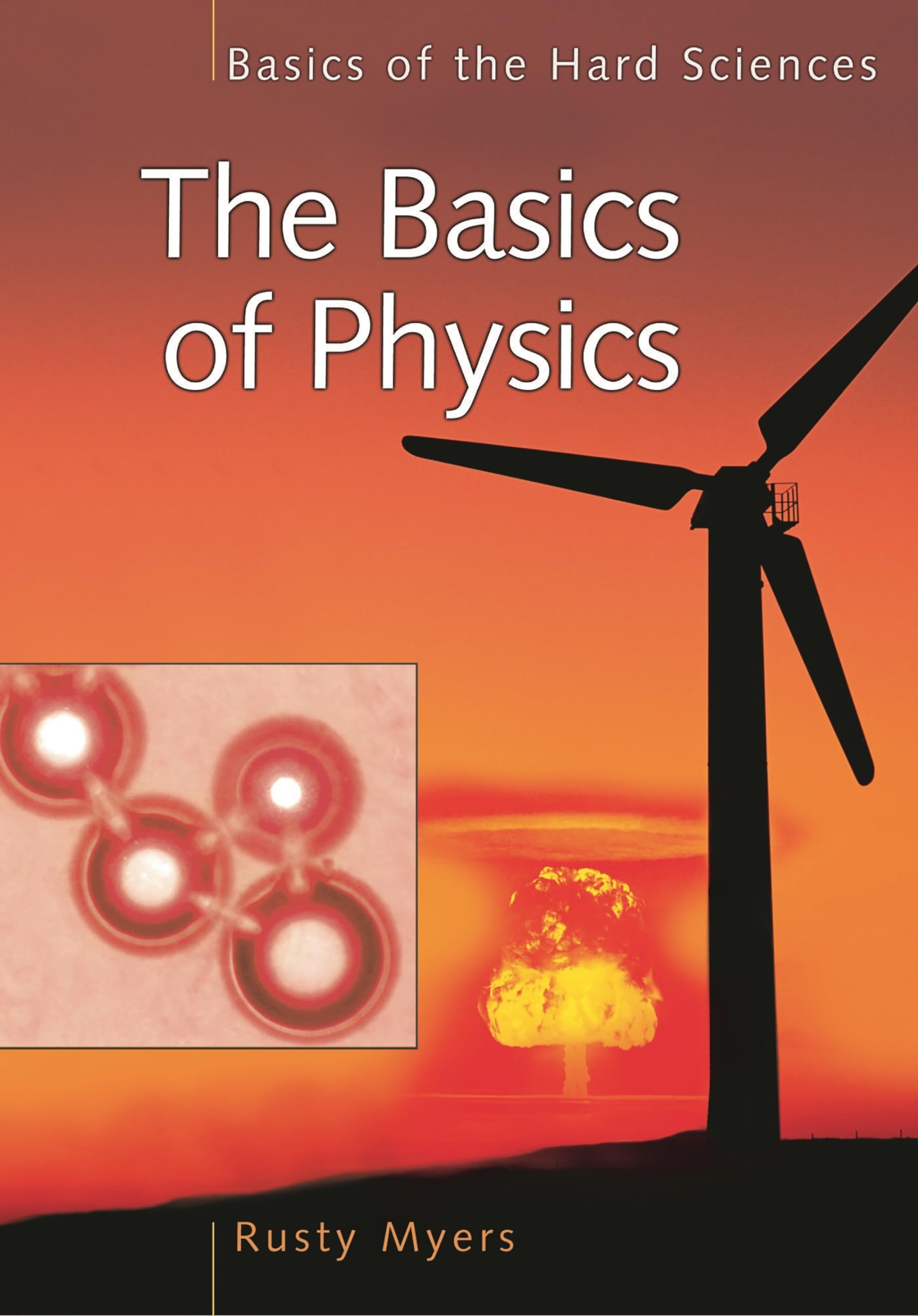 The Basics of Physics (Basics of the Hard Sciences),Used